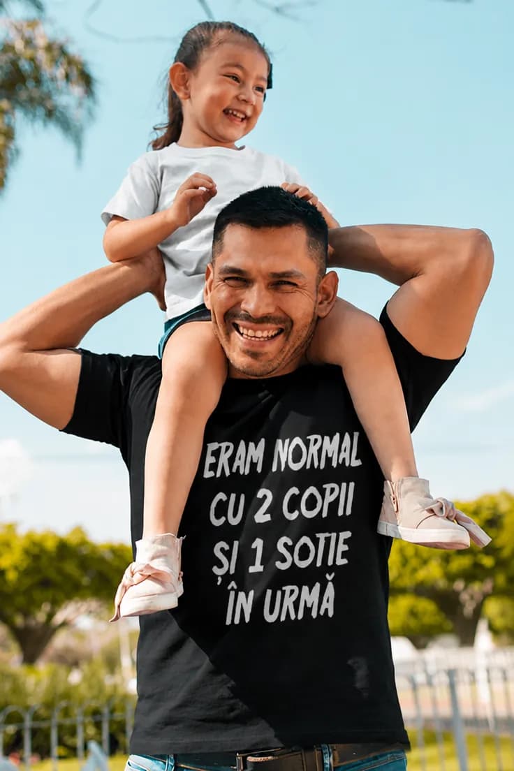 Tricou amuzant Eram normal înainte | ERAM NORMAL