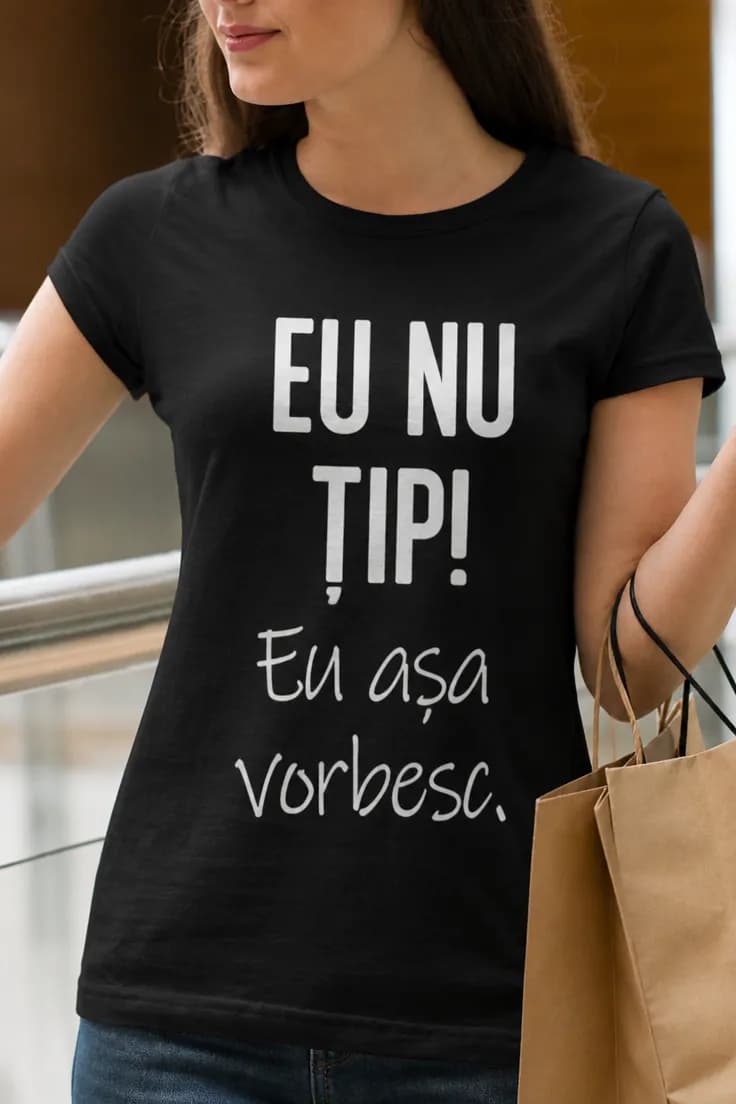 Tricou amuzant Eu nu țip - EU NU ȚIP! Eu așa