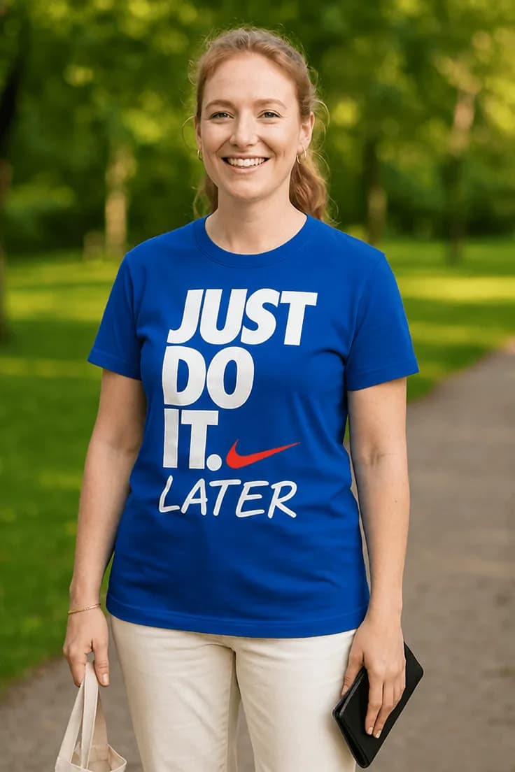 Tricou amuzant Fă asta mai târziu - JUST DO IT.