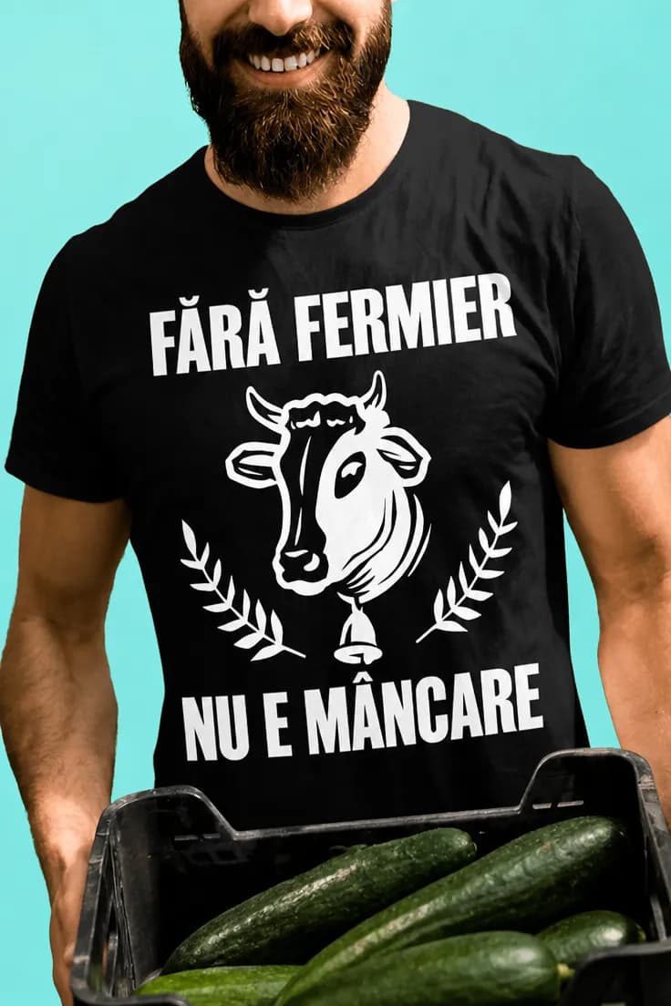 Tricou amuzant Fără fermier nu e mâncare