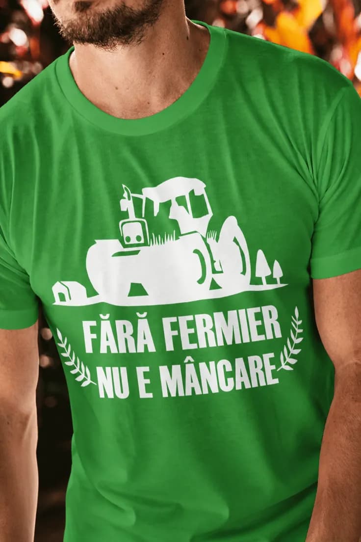 Tricou amuzant Fără fermier nu e mâncare 2