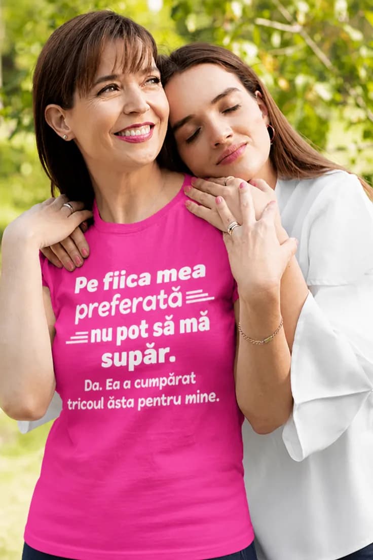Tricou amuzant Fiica preferată nu mă supără