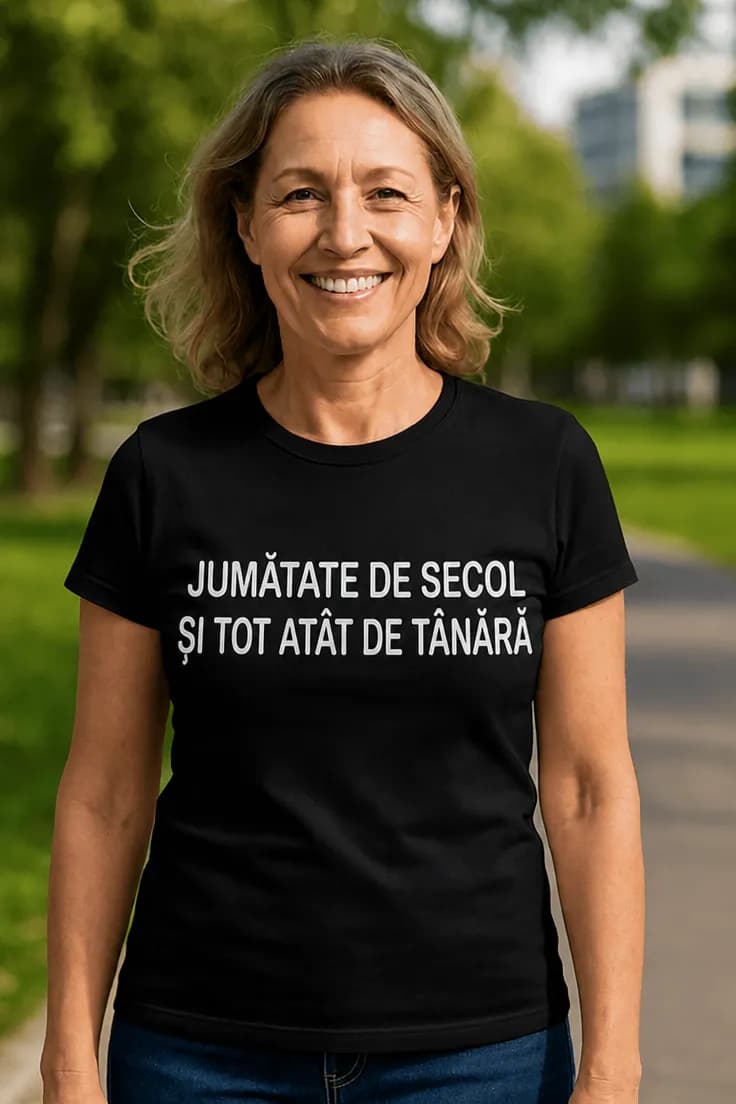 Tricou amuzant jumătate de secol tânără