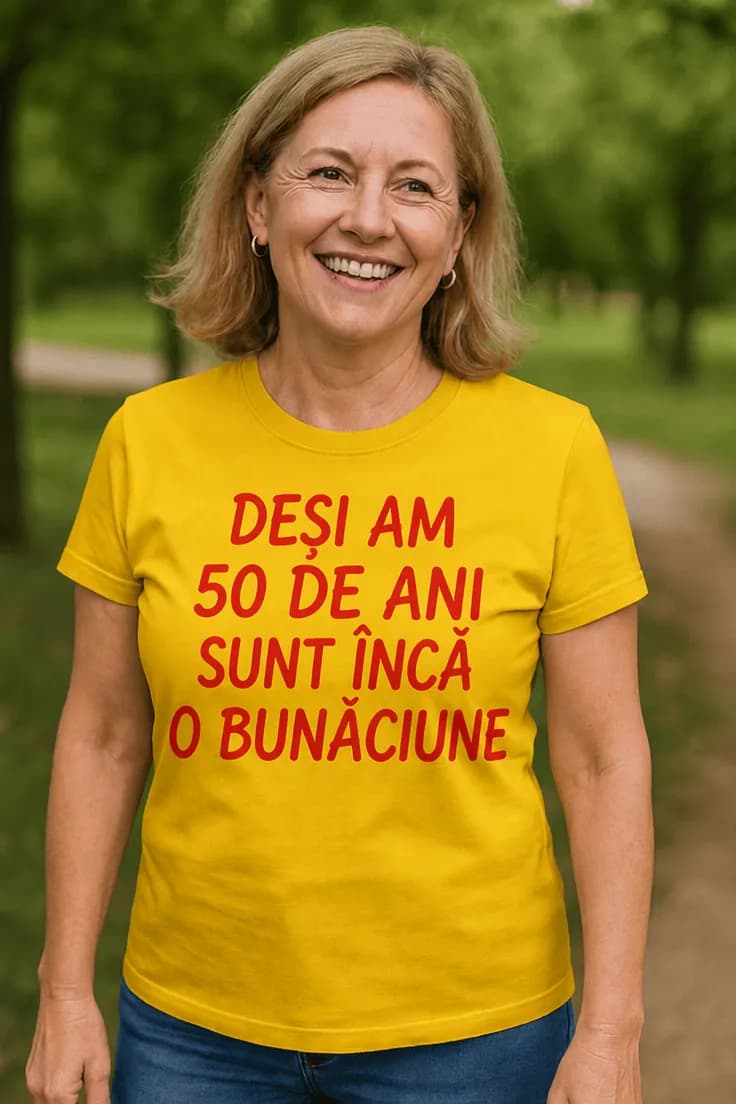 Tricou amuzant la 50 încă bunăciune