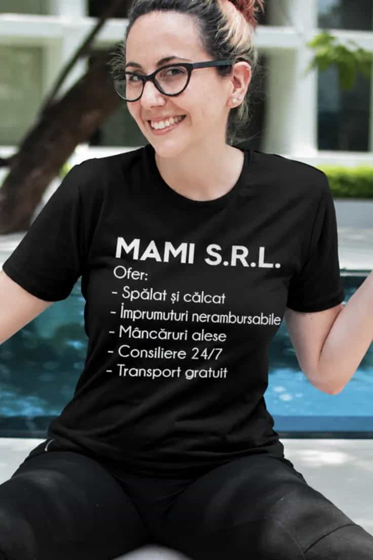 Tricou amuzant Mama SRL - MAMI S.R.L.