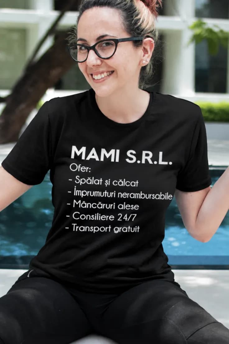 Tricou amuzant Mama SRL - MAMI S.R.L.