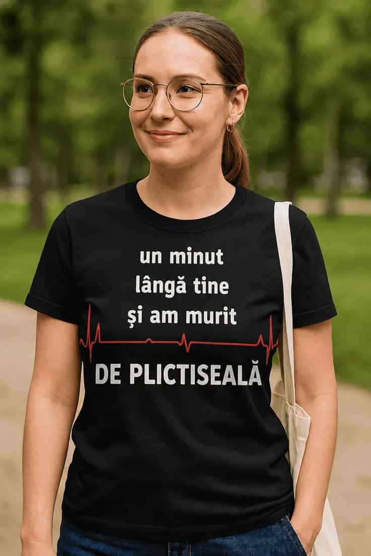 Tricou amuzant Moarte de plictiseală – un minut