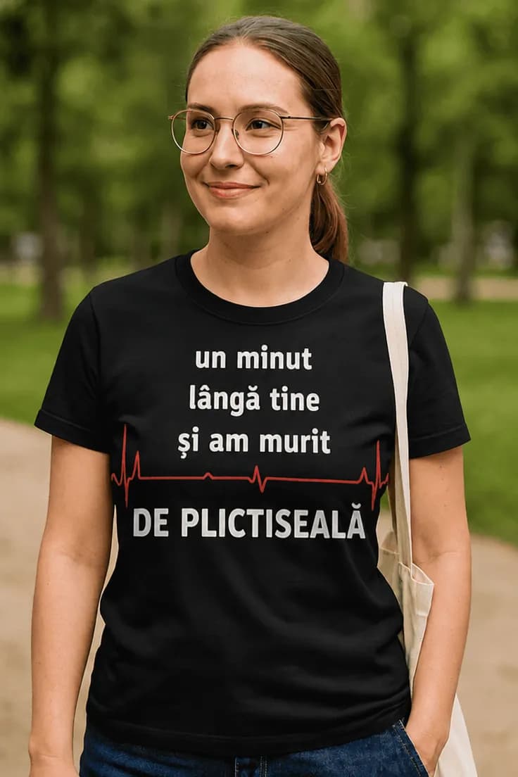 Tricou amuzant Moarte de plictiseală – un minut