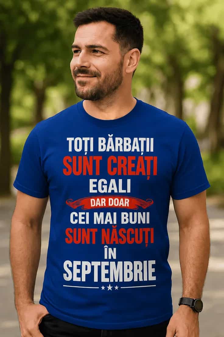 Tricou amuzant Născuți în septembrie cu luna la alegere