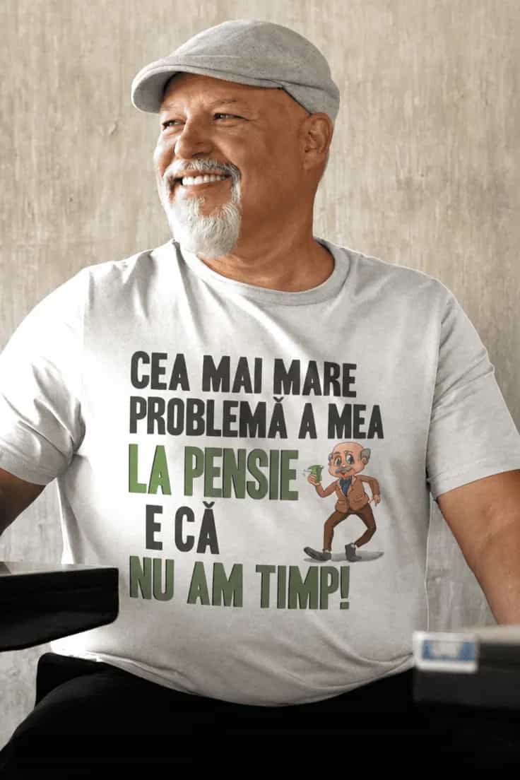 Tricou amuzant Nu am timp la pensie - CEA MAI MARE