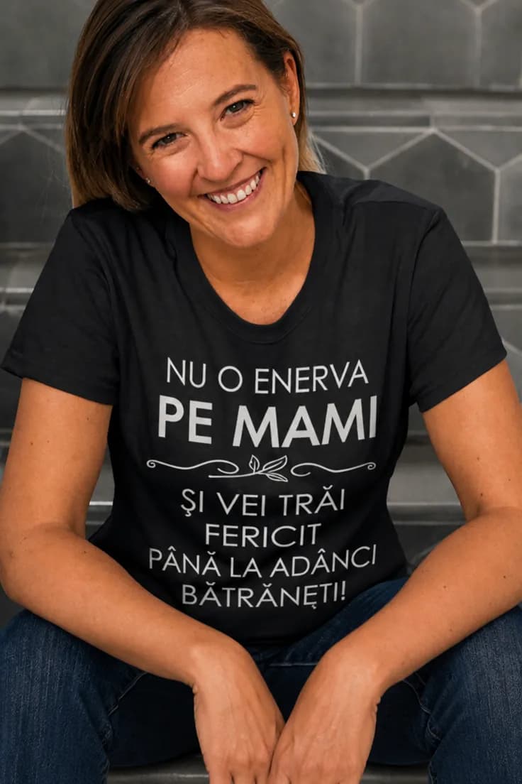 Tricou amuzant Nu o enerva pe mami - NU O ENERVA