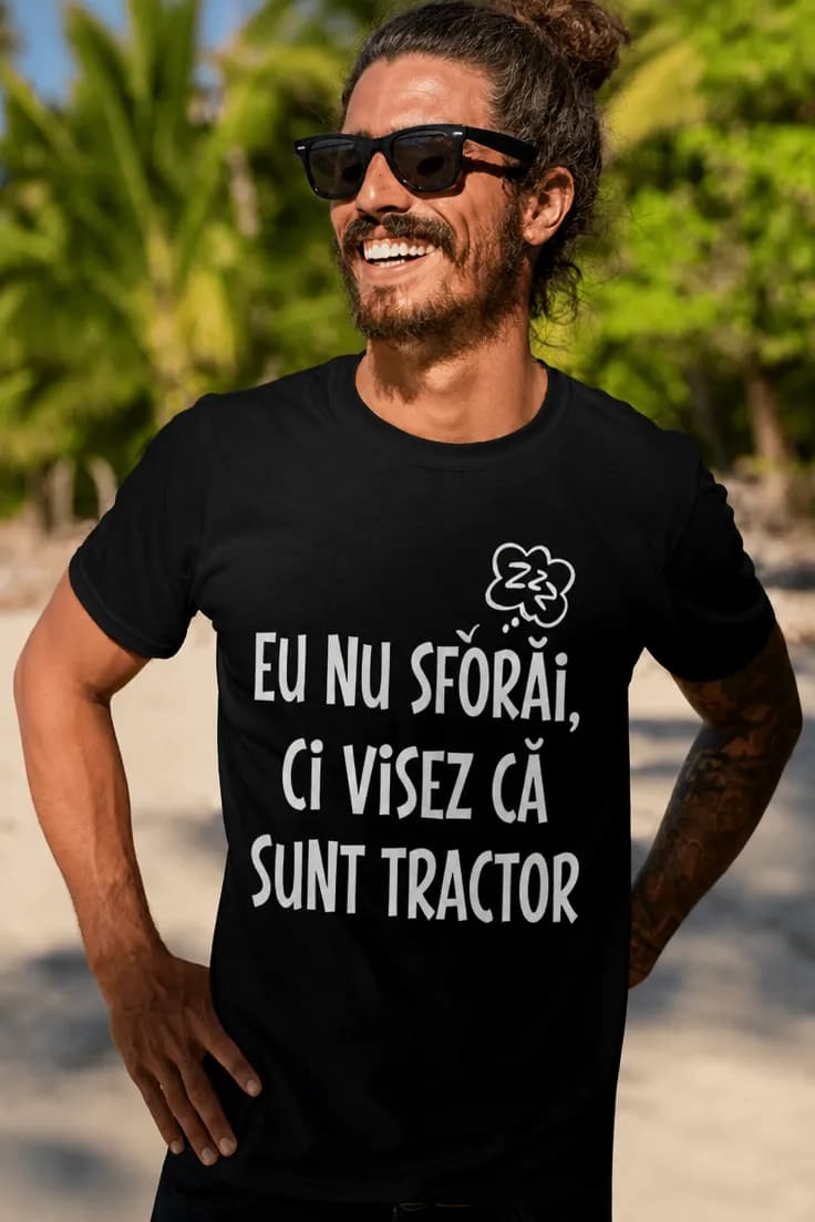 Tricou amuzant Nu sforăi tractor – EU NU SFORĂI,