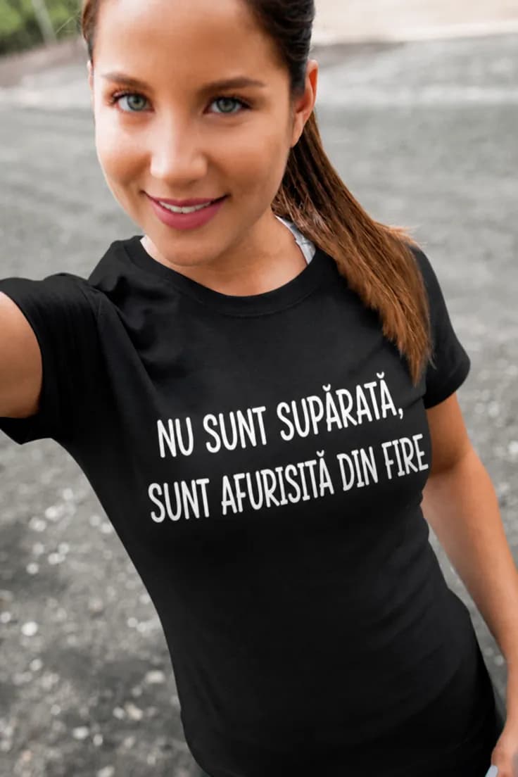Tricou amuzant Nu sunt supărată - afurisită din fire
