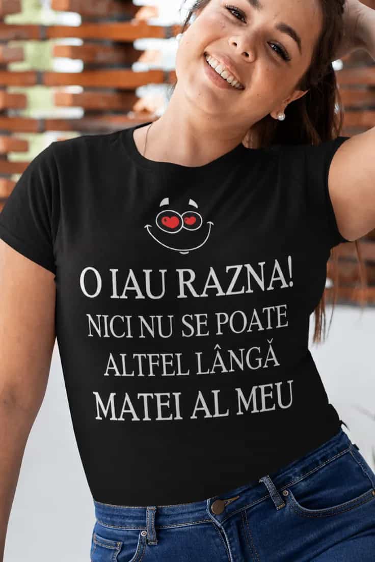Tricou amuzant O iau razna cu nume personalizat