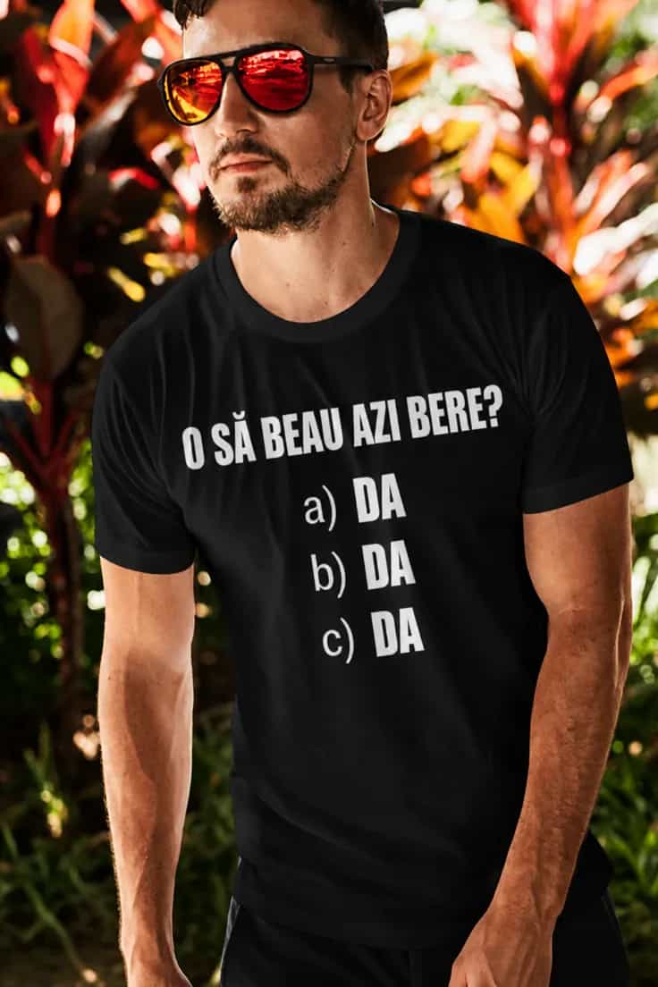 Tricou amuzant O să beau azi bere? | DA, DA, DA