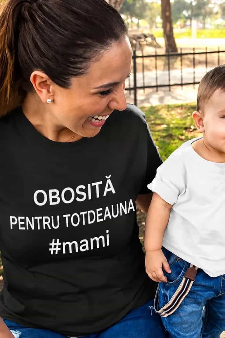 Tricou amuzant Obosită pentru totdeauna #mami