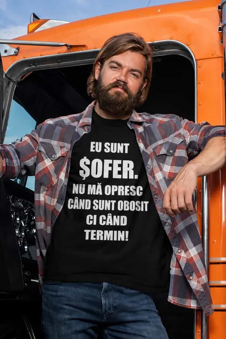 Tricou amuzant Șofer care termină treaba | EU SUNT