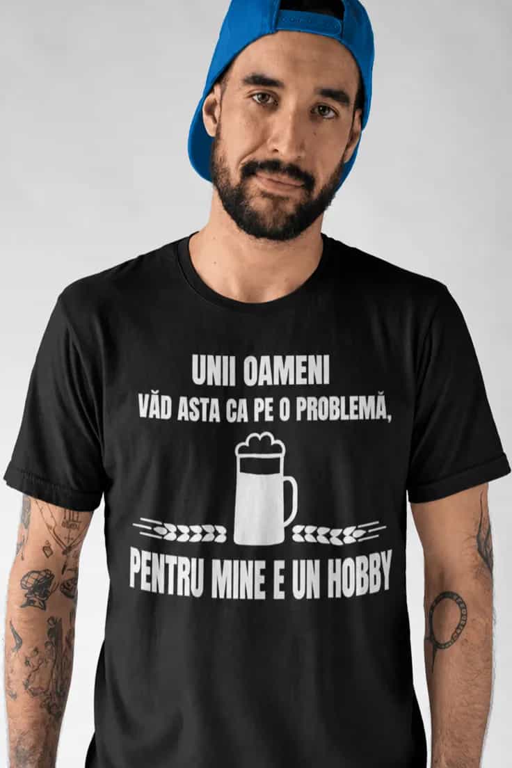Tricou amuzant Pentru mine e hobby