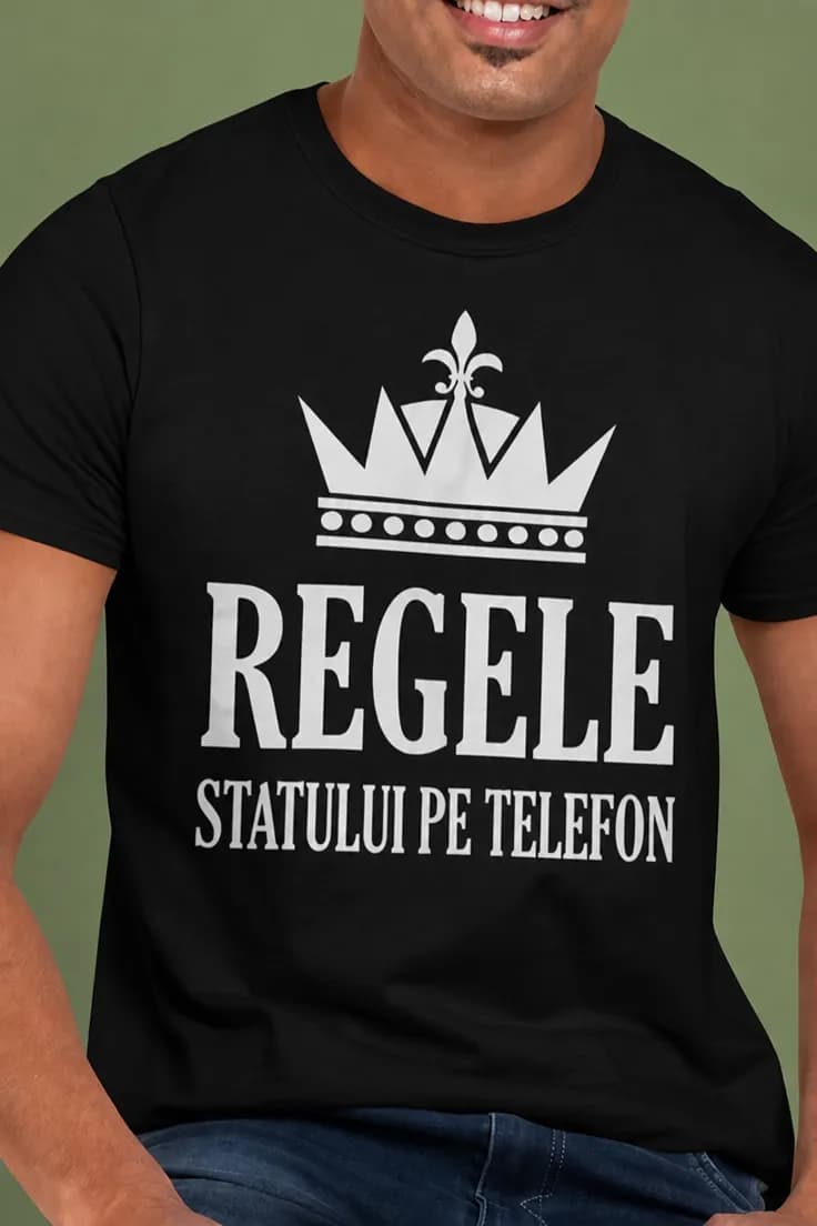 Tricou amuzant Regele statului pe telefon