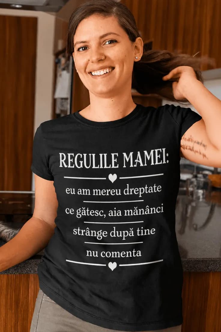 Tricou amuzant Regulile mamei - REGULILE MAMEI: