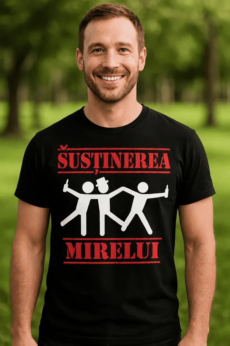Tricou amuzant Susținerea mirelui – SUSȚINEREA MIRELUI