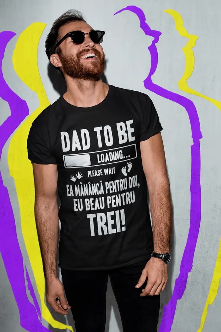 Tricou amuzant Tată în devenire - DAD TO BE LOADING
