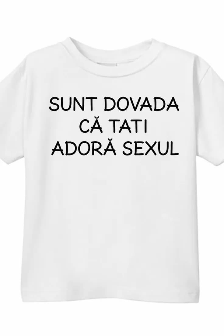 Tricou pentru copii dovada că tati adoră sexul
