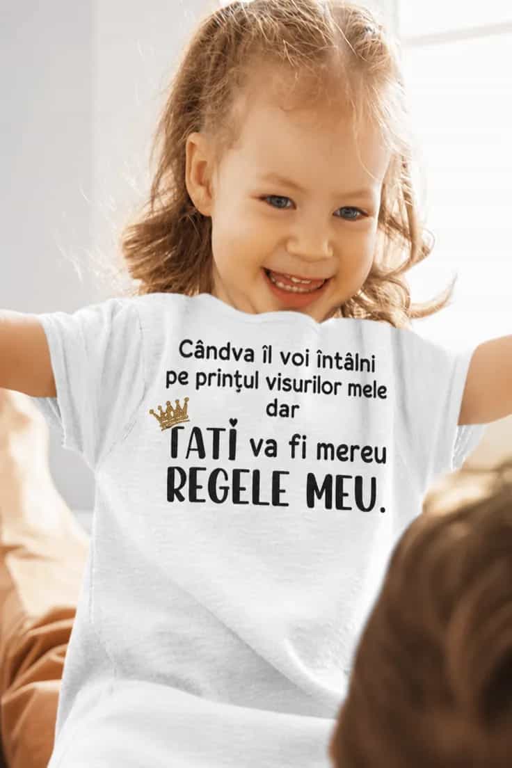 Tricou pentru copii Tati regele meu - Cândva îl voi