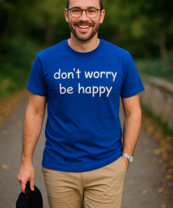 Don't worry be happy - Tricou