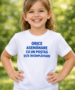 Tricou amuzant pentru copii: ORICE ASEMĂNARE CU UN POȘTAȘ ESTE ÎNTÂMPLĂTOARE