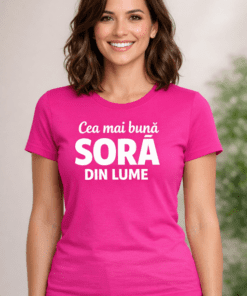 Tricou haios „Cea mai bună SORĂ DIN LUME”