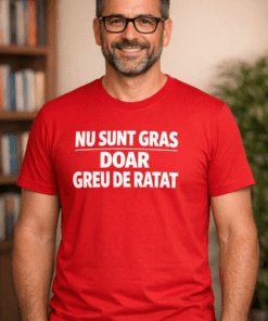 Tricou amuzant: Nu sunt gras, doar greu de ratat