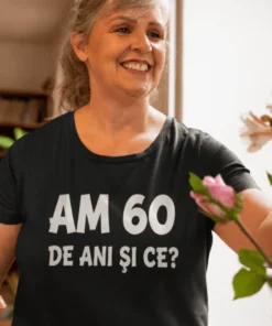 Tricou amuzant Am 60 și ce, cadou de zi de naștere pentru 60 de ani