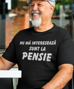 Tricou amuzant Sunt la pensie, cadou de zi de naștere pentru pensionar cu simțul umorului